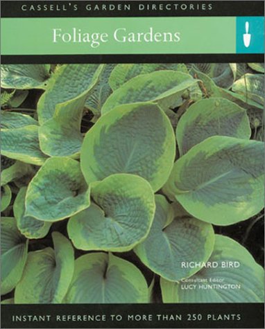 Beispielbild fr Foliage Gardens : Instant Reference to More Than 250 Plants zum Verkauf von Better World Books: West