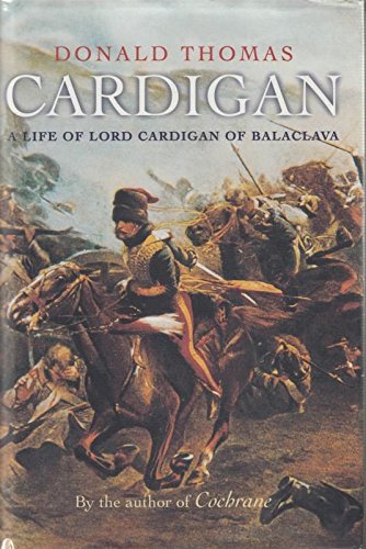 Beispielbild fr Cardigan: A Life of Lord Cardigan of Balaclava: Hero of Balaclava zum Verkauf von WorldofBooks