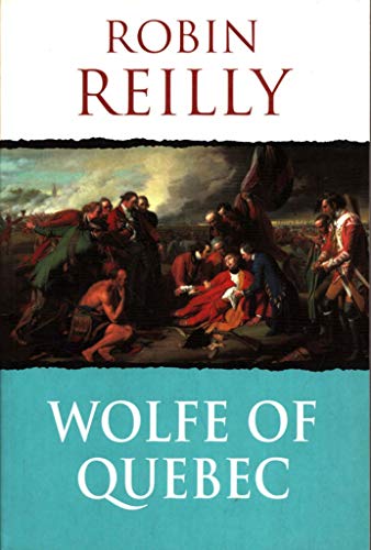 Wolfe of Quebec (9780304358380) by Reilly, Robin