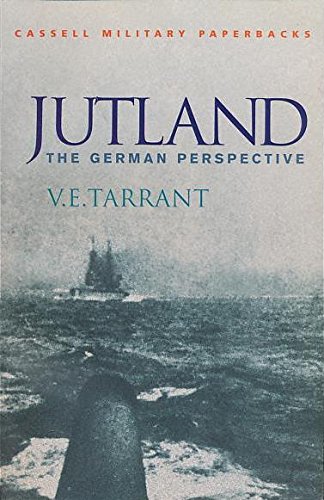 Stock image for Jutland: The German Perspective - A New View of the Great Battle, 31 May 1916 (Cassell Military Paperbacks) for sale by Reuseabook