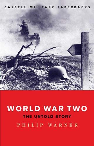 Beispielbild fr World War Two: The Untold Story (Cassell Military Paperbacks) zum Verkauf von Wonder Book