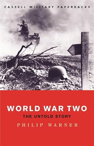 Stock image for World War Two: The Untold Story (Cassell Military Paperbacks) for sale by Wonder Book