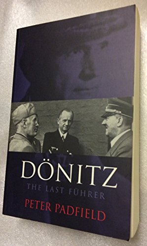 9780304358700: Donitz: The Last Fuhrer