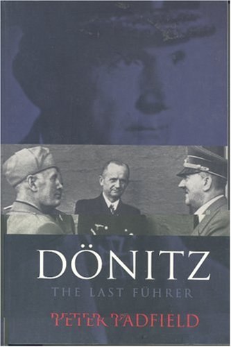 9780304358700: Donitz: The Last Fuhrer