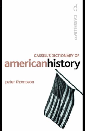 Beispielbild fr Cassell's Dictionary of Modern American History (CASSELL DICTIONARY OF .) zum Verkauf von WorldofBooks