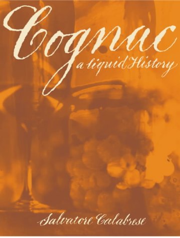 Beispielbild fr Cognac : A Liquid History zum Verkauf von Better World Books