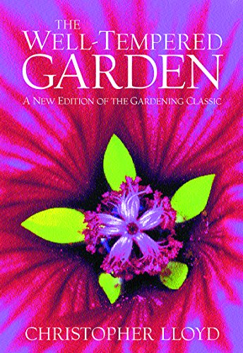 9780304359011: The Well-Tempered Garden: A New Edition Of The Gardening Classic (The Hungry Student)