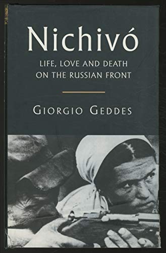 9780304359264: Nichivo: Life, Love and Death on the Russian Front