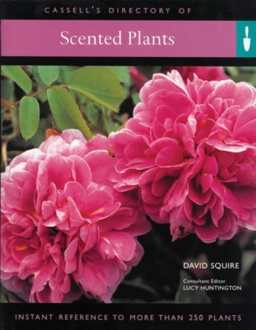 Imagen de archivo de Scented Plants : Instant Reference to More Than 250 Plants a la venta por Better World Books: West