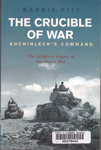 Beispielbild fr The Crucible of War: Auchinleck's Command: The Definitive History of the Desert War - Volume 2 zum Verkauf von Wonder Book