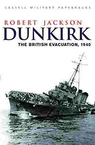 Dunkirk: The British Evacuation, 1940 - Robert Jackson