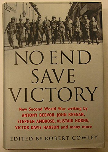 Stock image for No End Save Victory : New Second World War Writing for sale by Better World Books Ltd
