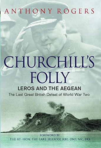 9780304361519: Churchill's Folly: Leros and the Aegean (Cassell Military Trade Books)