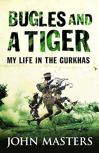 Bugles and a Tiger: My Life in the Gurkhas (9780304361564) by Masters, John