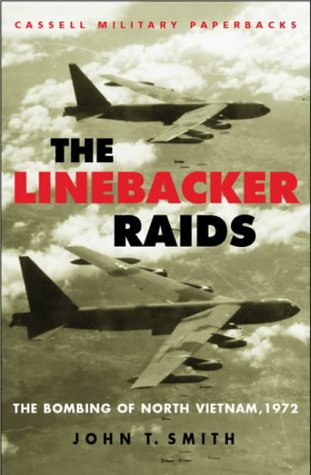 9780304361991: The Linebacker Raids: The Bombing of North Vietnam, 1972 (Cassell Military Paperbacks)