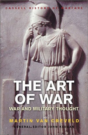 Beispielbild fr The Art of War: War and Military Thought (History Of Warfare) zum Verkauf von The Book Spot
