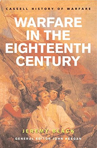 9780304362127: Warfare In The Eighteenth Century (CASSELL'S HISTORY OF WARFARE)