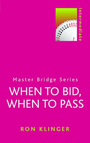 9780304362196: When to Bid, When to Pass (MASTER BRIDGE)