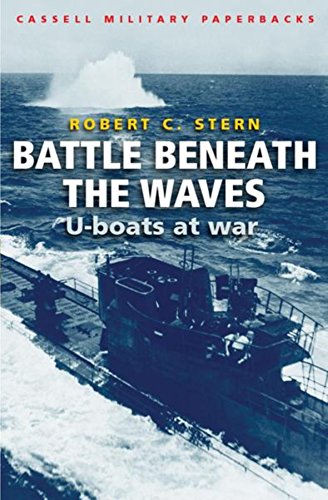Stock image for Battles Beneath The Waves: The U-Boat War: U-boats at War (Cassell Military Paperbacks) for sale by WorldofBooks