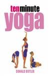 Beispielbild fr Ten Minute Yoga zum Verkauf von Better World Books