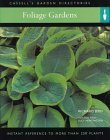 Beispielbild fr Foliage Gardens : Instant Reference to More Than 250 Plants zum Verkauf von Better World Books