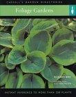 Imagen de archivo de Foliage Gardens : Instant Reference to More Than 250 Plants a la venta por Better World Books