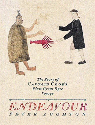 Endeavour: The Story Of Captain Cook's First Great Epic Voyage (Voyages)