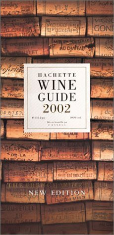 9780304362486: Hachette Wine Guide 2002