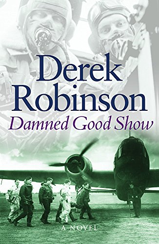 9780304363100: Damned Good Show (CASSELL MILITARY TRADE BOOKS)