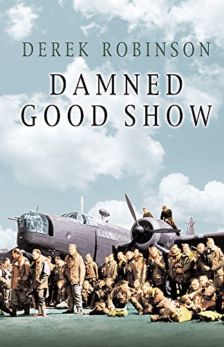 Beispielbild fr Damned Good Show (CASSELL MILITARY PAPERBACKS) zum Verkauf von WorldofBooks