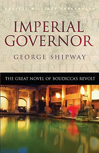 Imagen de archivo de Imperial Governor: The Great Novel of Boudicca's Revolt (Cassell Military Paperbacks) a la venta por HPB-Ruby