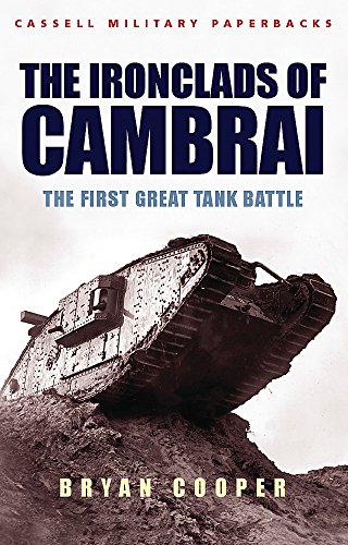 Imagen de archivo de Ironclads of Cambrai: The First Great Tank Battle a la venta por HPB-Emerald
