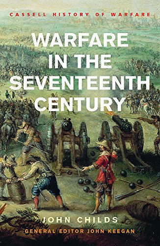 9780304363735: Warfare In The Seventeenth Century (Cassell'S History Of Warfare)