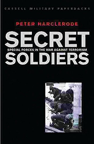 9780304363797: Secret Soldiers: Special Forces in the War Against Terrorism