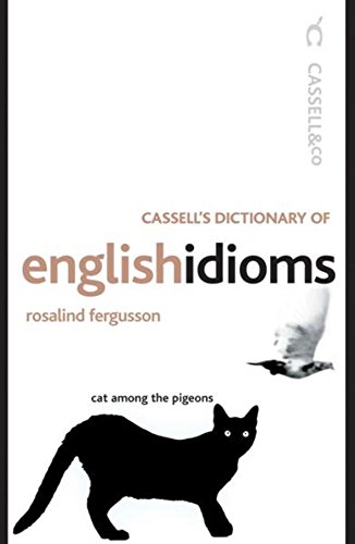 Stock image for Cassell's Dictionary of English Idioms (CASSELL DICTIONARY OF .) for sale by WorldofBooks