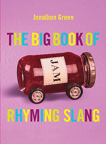 The Big Book of Rhyming Slang (9780304363865) by Jonathon Green