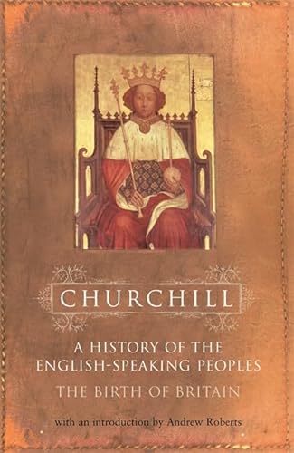 Beispielbild fr A History of the English-Speaking Peoples, Vol. 1: The Birth of Britain zum Verkauf von Zoom Books Company