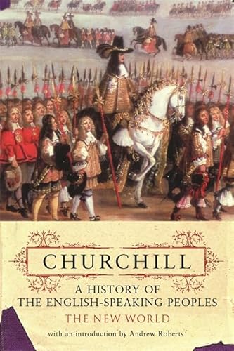 A History of the English-Speaking Peoples, Volume 2: The New World (Volume 2) - Winston S. Churchill