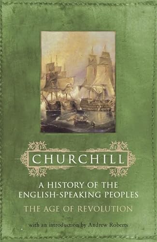 9780304363933: History of the English Speaking Peoples: Volume 3: The Age of Revolution