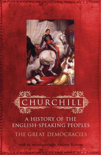 9780304363957: History of the English Speaking Peoples: Volume 4: The Great Democracies