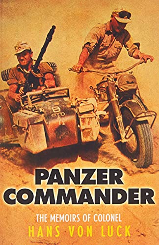 Stock image for Panzer Commander: The Memoirs of Colonel Hans von Luck (CASSELL MILITARY PAPERBACKS) for sale by WorldofBooks