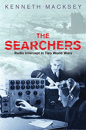 Stock image for The Searchers: Radio Interception Changed the Course of Both World Wars for sale by ThriftBooks-Atlanta