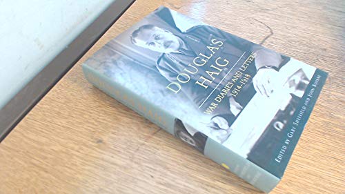 9780304365722: Douglas Haig: War Diaries and Letters 1914-1918: The Diaries of Field Marshal Sir Douglas Haig