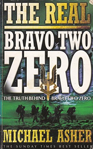 Beispielbild fr The Real "Bravo Two Zero": The Truth Behind "Bravo Two Zero" zum Verkauf von medimops