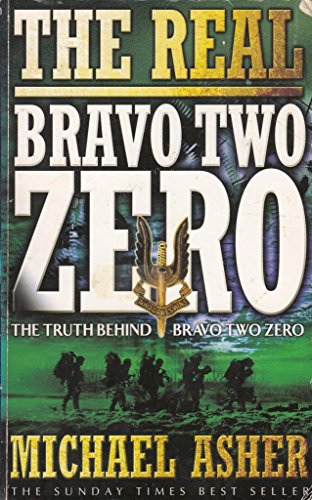 Stock image for The Real Bravo Two Zero: The Truth Behind "Bravo Two Zero" for sale by WorldofBooks