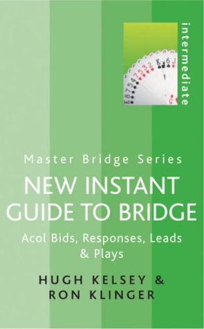Stock image for New Instant Guide to Bridge: Acol Bids, Responses, Leads and Play: Acol Bids, Responses, Leads and Plays (MASTER BRIDGE) for sale by Reuseabook