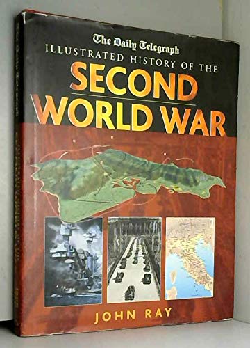 9780304366071: The Daily Telegraph IIlustrated History of the Second World War