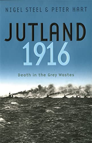 9780304366484: Jutland 1916: Death in the Grey Wastes (Cassell Military Paperbacks)