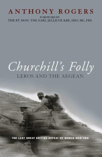 Beispielbild fr Churchill's Folly : Leros and the Aegean, 1943 zum Verkauf von Better World Books
