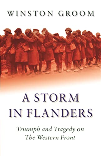 9780304366569: A Storm in Flanders : Triumph and Tragedy on the Western Front